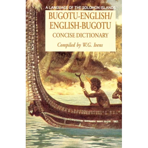 Bugotu-English/English-Bogutu Concise Dictionary: A Language of the Solomon Islands - Paperback