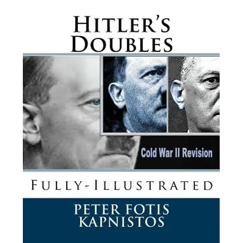 Hitler's Doubles: Fully-Illustrated - Paperback