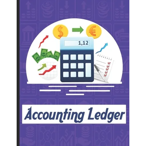 accounting ledgers for bookkeeping: Accounting General Ledge, sustained and long lasting tracking and record keeping Size:8.5"x11" in 100 - Paperback