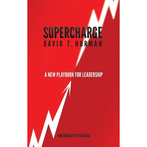 Supercharge: A New Playbook for Leadership - Hardcover