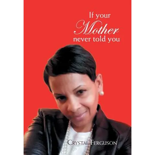 If Your Mother Never Told You - Hardcover