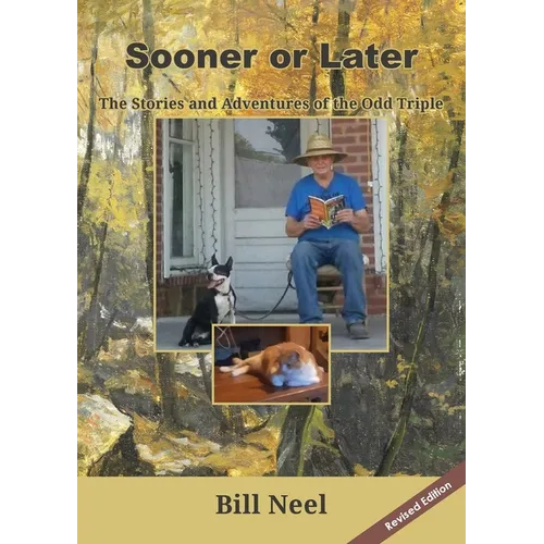 Sooner or Later: The Stories and Adventures of the Odd Triple - Paperback