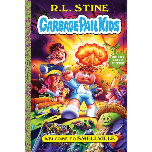 Welcome to Smellville (Garbage Pail Kids Book 1) - Hardcover