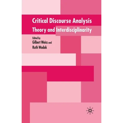 Critical Discourse Analysis: Theory and Interdisciplinarity - Paperback