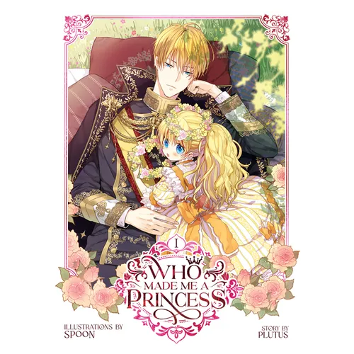 Who Made Me a Princess Vol. 1 - Paperback