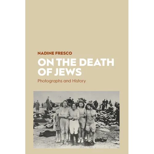 On the Death of Jews: Photographs and History - Paperback