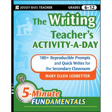 The Writing Teacher's Activity-A-Day: 180 Reproducible Prompts and Quick-Writes for the Secondary Classroom - Paperback