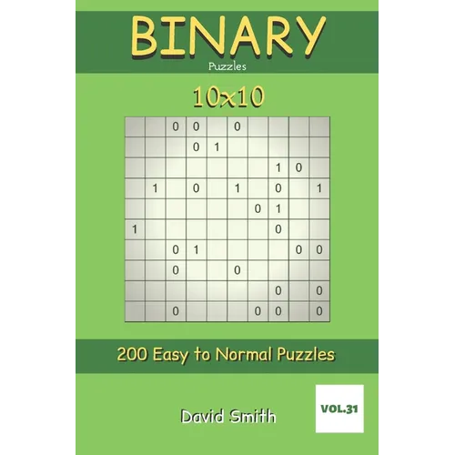 Binary Puzzles - 200 Easy to Normal Puzzles 10x10 vol.31 - Paperback