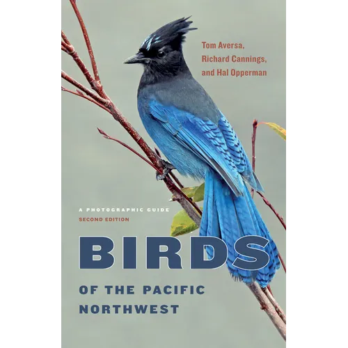 Birds of the Pacific Northwest: A Photographic Guide - Paperback