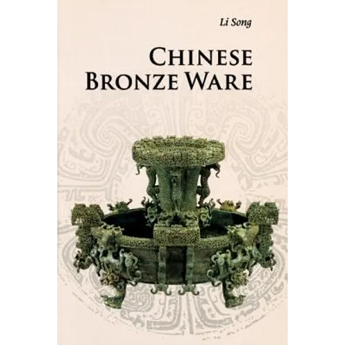 Chinese Bronze Ware - Paperback