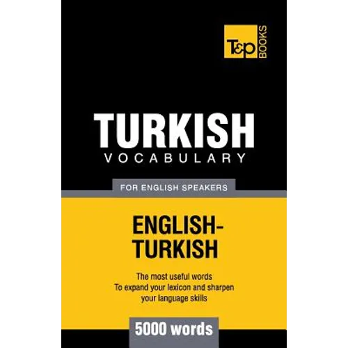 Turkish vocabulary for English speakers - 5000 words - Paperback
