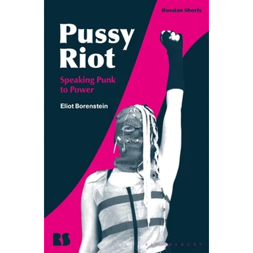 Pussy Riot: Speaking Punk to Power - Hardcover