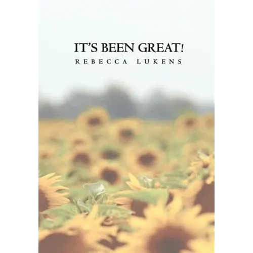 It's Been Great! - Hardcover