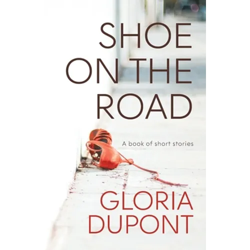 Shoe on the Road: A book of Short Stories - Paperback