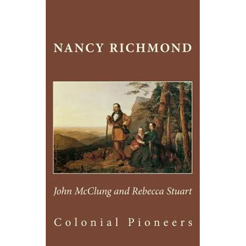John McClung and Rebecca Stuart: Colonial Pioneers - Paperback