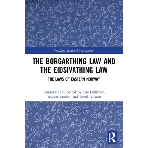 The Borgarthing Law and the Eidsivathing Law: The Laws of Eastern Norway - Paperback