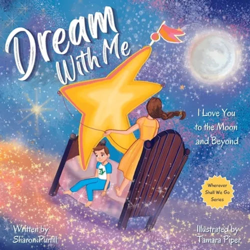 Dream With Me: I Love You to the Moon and Beyond (Mother and Son Edition) - Paperback
