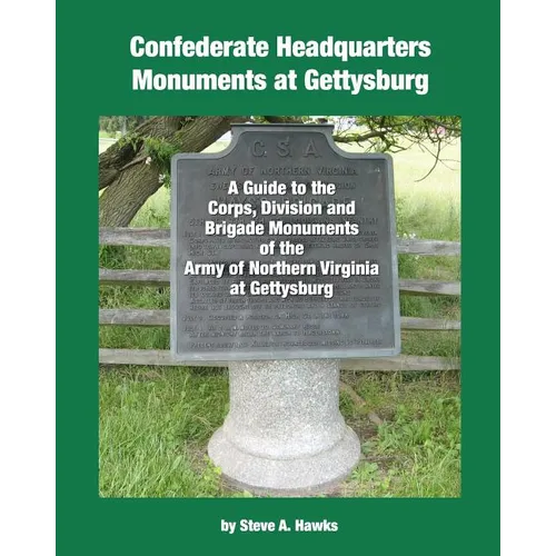Confederate Headquarters Monuments at Gettysburg - Paperback