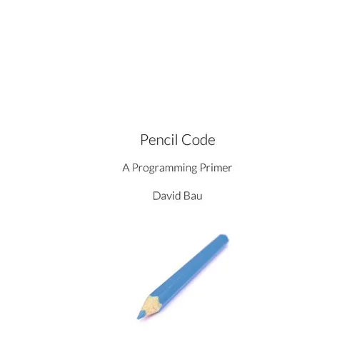 Pencil Code: A Programming Primer - Paperback