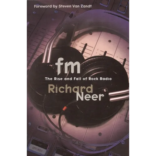 FM: The Rise and Fall of Rock Radio - Paperback