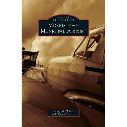 Morristown Municipal Airport - Hardcover