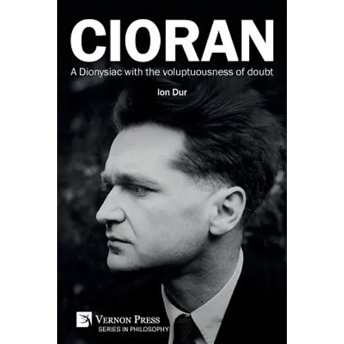 Cioran - A Dionysiac with the voluptuousness of doubt - Paperback