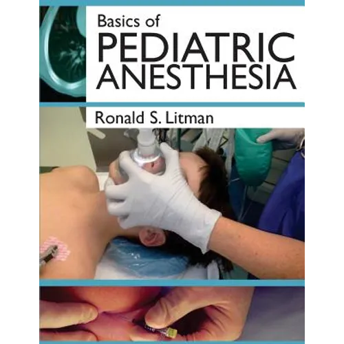 Basics of Pediatric Anesthesia: Print Edition - Paperback