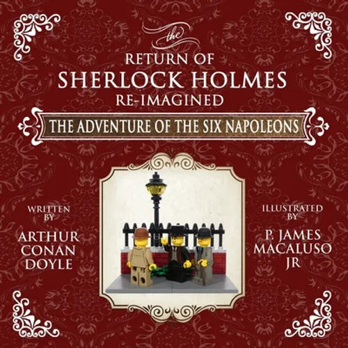 The Adventure of The Six Napoleons - The Adventures of Sherlock Holmes Re-Imagined - Paperback