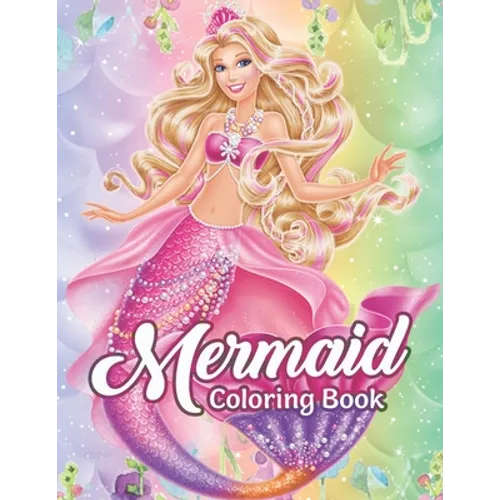 Mermaid Coloring Book: An Adult Coloring Book with Cute Mermaids, and Fantasy Scenes for Relaxation - Paperback