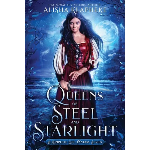 Queens of Steel and Starlight: A Complete Epic Fantasy Series - Paperback
