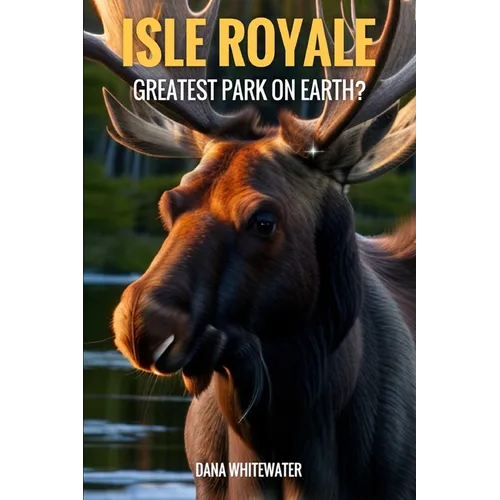 Isle Royale: Best Park on Earth? - Paperback