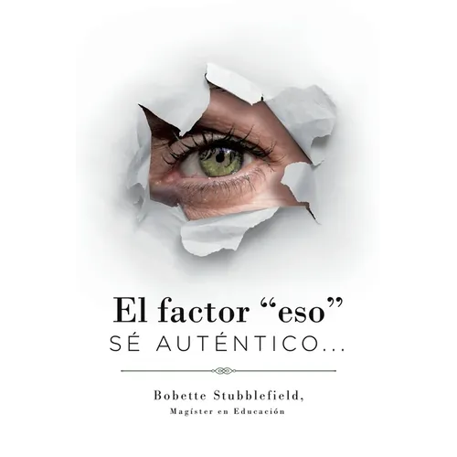 El Factor "Eso": Sé Auténtico... - Paperback