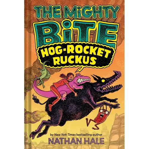 The Mighty Bite #3: Hog-Rocket Ruckus: A Graphic Novel - Hardcover