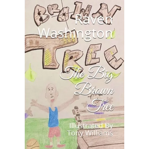 The Big Brown Tree: Illustrated By Tony Williams - Paperback