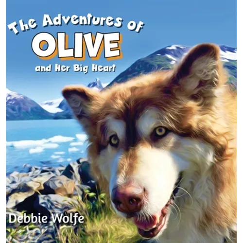 The Adventures of Olive And Her Big Heart: The Fire - Hardcover