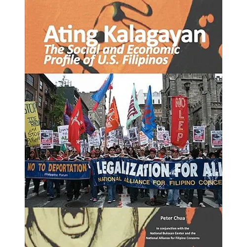 Ating Kalagayan: The Social and Economic Profile of U.S. Filipinos - Paperback