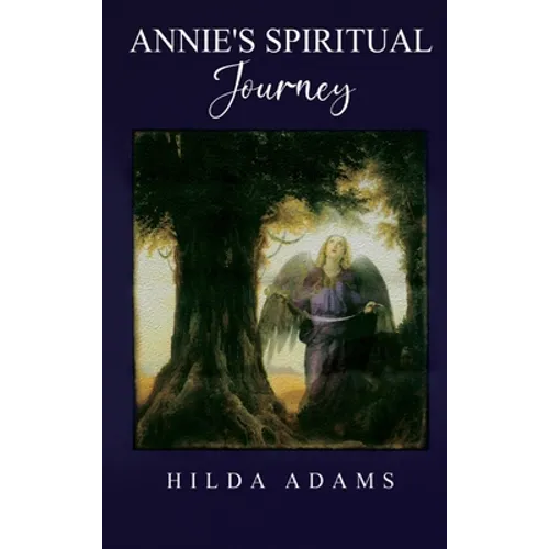 Annie's Spiritual Journey - Hardcover