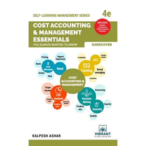 Cost Accounting and Management Essentials You Always Wanted To Know: 4th Edition (Self-Learning Management Series) - Hardcover