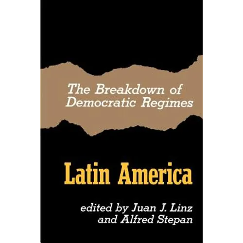 The Breakdown of Democratic Regimes, Latin America - Paperback