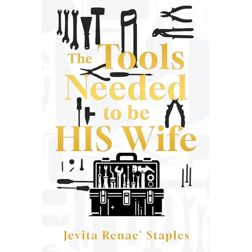 The Tools Needed to be HIS Wife - Paperback