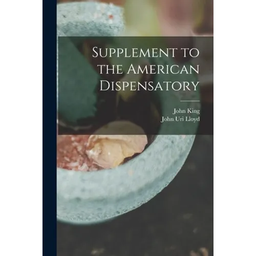 Supplement to the American Dispensatory - Paperback