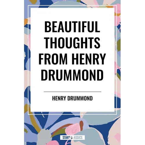 Beautiful Thoughts from Henry Drummond - Hardcover