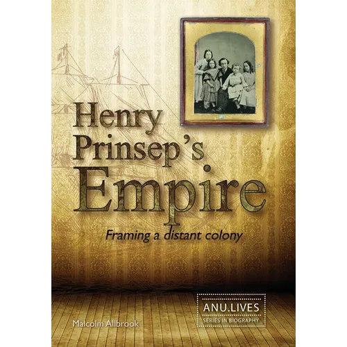 Henry Prinsep's Empire: Framing a distant colony - Paperback