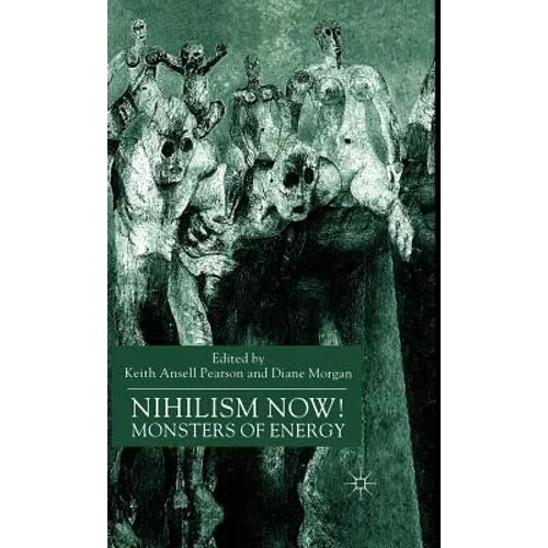 Nihilism Now!: Monsters of Energy - Hardcover
