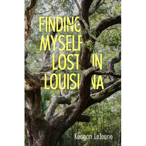 Finding Myself Lost in Louisiana - Paperback