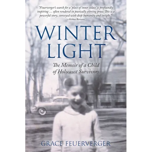 Winter Light: The Memoir of a Child of Holocaust Survivors - Paperback