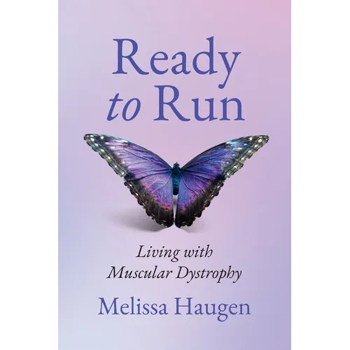 Ready to Run: Living with Muscular Dystrophy - Paperback