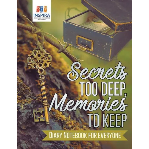 Secrets too Deep, Memories to Keep Diary Notebook for Everyone - Paperback