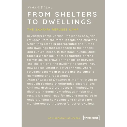 From Shelters to Dwellings: The Dismantling and Reassembling of the Refugee Camp - Paperback