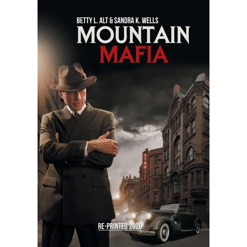 Mountain Mafia: Organized Crime in the Rockies - Hardcover